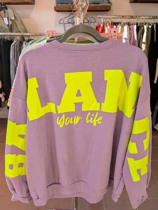 In lebendigem Lila Neon Gelb ist das Sweatshirt "Balance Your Life" perfekt für aktive positive Menschen. Bleiben Sie im Gleichgewicht und genießen das Leben!